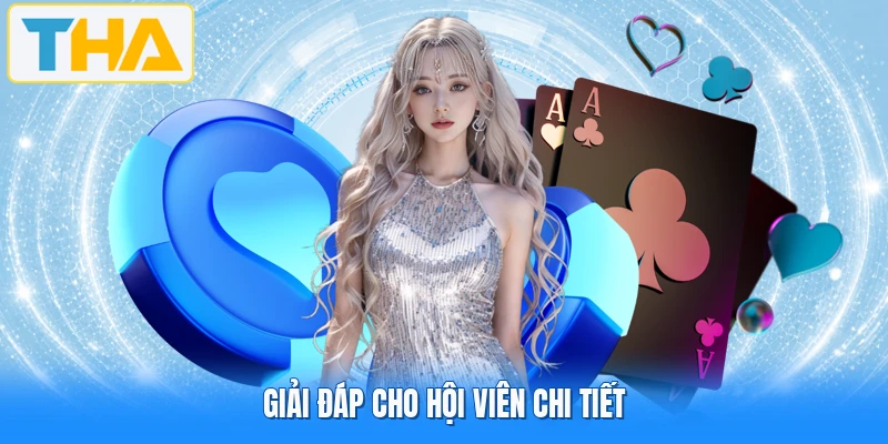 Giải đáp cho hội viên chi tiết