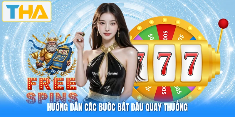 Hướng dẫn các bước bắt đầu quay thưởng