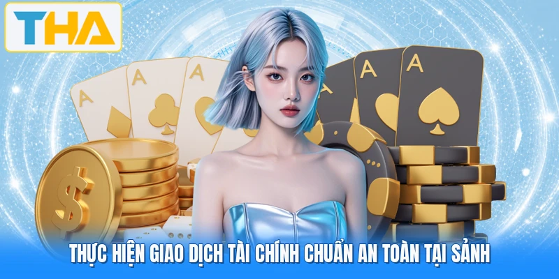 Thực hiện giao dịch tài chính chuẩn an toàn tại sảnh